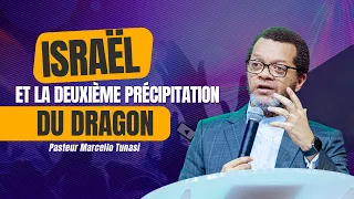 ISRAEL ET LA DEUXIÈME PRÉCIPITATION DU DRAGON - PAST MARCELLO TUNASI CULTE DU VENDREDI 14 AVRIL 2023