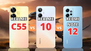 Realme C55 vs Realme 10 4G vs Redmi Note 12 4G | PHONE COMPARISON