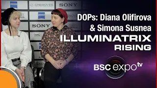 DOPs interview: Diana Olifirova & Simona Susnea, and the Illuminatrix Rising collective