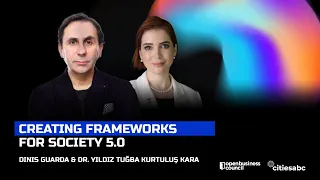 Society 5.0 Frameworks with Dr. Yıldız Tuğba Kurtuluş Kara, President Society 5.0 Institute