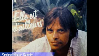 Pierre Bachelet - Elle est d'ailleurs (Spring-Noize Remix)