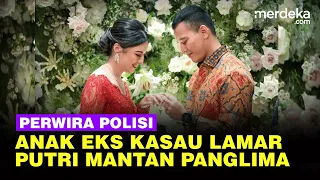 Momen Bahagia Perwira Polisi Anak Eks Kasau Lamar Putri Mantan Panglima TNI Andika