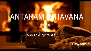 TANTARAM-PITIVANA (Lyrics) TSANTA & Njara MARCEL