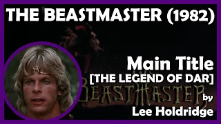 THE BEASTMASTER (Main Theme [THE LEGEND OF DAR]) (1982 - MGM)