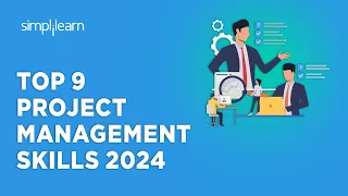 🔥 Top 9 Project Management Skills 2024 | Project Management Skills | Project Manager | Simplilearn