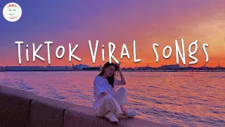 Tiktok songs 2024 🍷 Tiktok viral songs ~  Tiktok music 2024