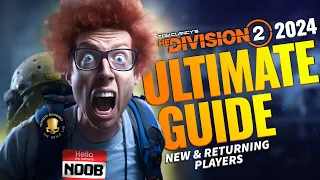 The Division 2 (2024) Best Guide Ever! Beginners & Returning Players • Tips & Tricks • Part 1