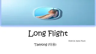 TAEYONG (태용) - 'Long Flight' LYRICS [HAN|ROM COLOR CODED]