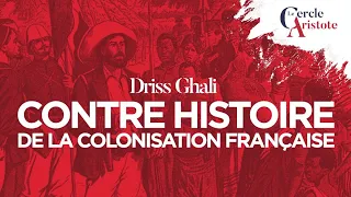 Les mensonges sur la colonisation I Driss Ghali