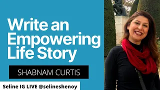 How to Write an Empowering Life Story with Shabnam Curtis │The Dream Catcher Podcast