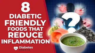 8 Diabetic-Friendly Foods That Reduce Inflammation