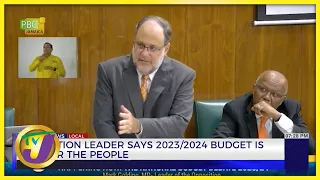 Opposition Leader Says 2023|2024 Budget is not for the People | TVJ News