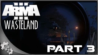 ARMA 3 Wasteland Chernarus Gameplay - Series 2 - Part 3: Nighttime Tracers