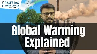 Global Warming & Climate Change | Explained | Gaurav Tripathi | Rau's IAS