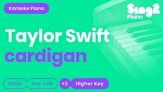 Taylor Swift - cardigan (Karaoke Piano) Higher Key