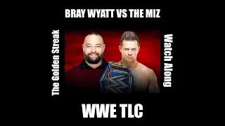 BRAY WYATT vs THE MIZ at WWE TLC Full Match Watch Along