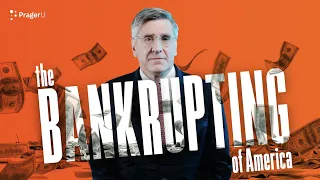 The Bankrupting of America | 5 Minute Video