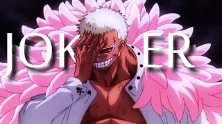 JOKER II AMV II Donquixote Doflamingo