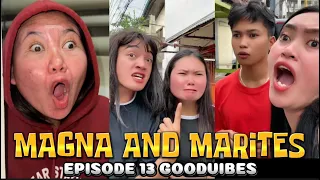 EPISODE 13 | Magna and Marites | FUNNY TIKTOK COMPILATION | GOODVIBES