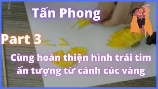 Cùng hoàn thiện hình trái tim ấn tượng từ cánh cúc vàng