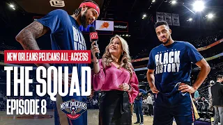 New Orleans Pelicans All-Access | The Squad Ep. 8