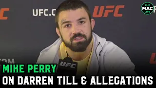 Mike Perry has "a type of respect" for Darren Till despite thinking he's "a piece of s***"