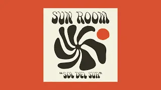 Sun Room - Sol Del Sur (Full Ep)