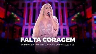 DVD Baú da Taty Girl - Falta Coragem - Ao vivo em Fortaleza-CE