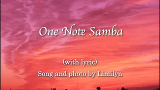 One Note Samba（ ワン・ノート・サンバ）by Limilyn with lyric