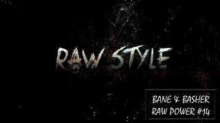 Bane & bAsher - RAW Power #14 (Raw Hardstyle Podcast - July 2016)