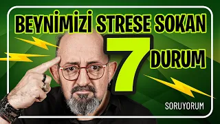 Beynimizi Strese Sokan 7 Durum I SoruYorum