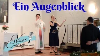 Ein Augenblick - Duett live zur Hochzeit - Duo "Vocal Collage"