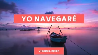 Yo navegaré - Virginia Brito (Letra)