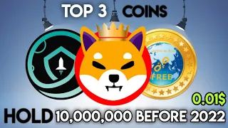 Top 3 Undervalued Coins - Hold (10,000,000 )Coins Minimum Before 2022🔥