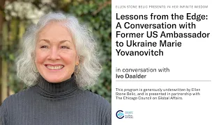 Lessons from the Edge: A Conversation with Former US Ambassador to Ukraine Marie Yovanovitch