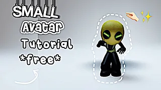 Small Avatar Tutorial🤏🏻✨ *Free* (Roblox)