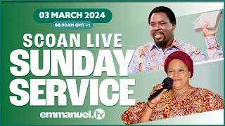 THE SCOAN SUNDAY LIVE SERVICE BROADCAST | 03.03.2024 #tbjoshua #emmanueltv #scoan