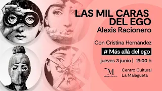 ‘Las mil caras del ego’ con Alexis Racionero y Cristina Hernández