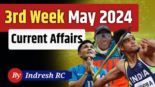 May 2024 Third Week Current Affairs | Current Affairs | Weekly Current Affairs | Fact Study