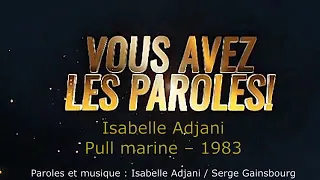 Isabelle Adjani  - Pull marine -  Paroles lyrics  - VALP