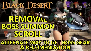 Removal Boss Summon Scroll Update Info, Alternate Way to Get Boss Gear (Black Desert Online) BDO