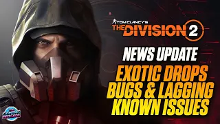 The Division 2 News Update! - Game Lagging & Known Issues - NinjaBike Bug & Other Game Updates