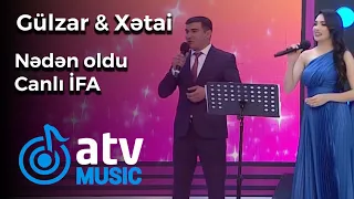 Gülzar Fərəcova & Xətai Hacıyev - Nədən Oldu  CANLI İFA  (Nanəli)