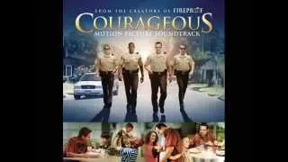 Courageous Soundtrack - When We're Together - Mark Harris