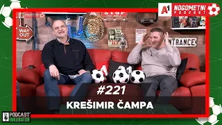 A1 Nogometni Podcast #221 - Krešimir Čampa