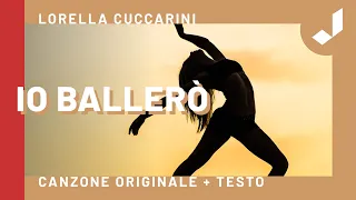 Lorella Cuccarini - IO BALLERÒ (Canzone originale + Testo)
