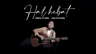 Hal Hebat Mario G Klau ft Ade Govinda