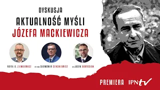 Aktualność myśli Józefa Mackiewicza [DYSKUSJA]