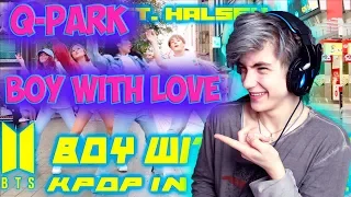 BTS Boy with Luv feat Halsey BTS Dance in Public Реакция | QPark |Реакция на QPark BTS Boy with love