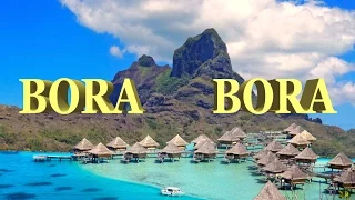 Bora Bora - French Polynesia 4K